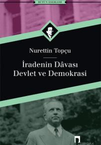 İradenin Dâvası - Devlet ve Demokrasi